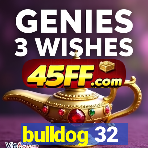 bulldog 32